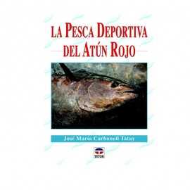 9788479029395-Libro La Pesca Deportiva Del Atún Rojo